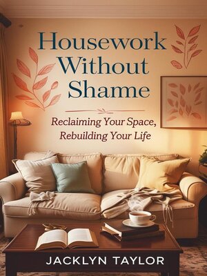 cover image of Housework Without Shame